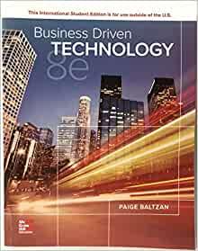 Business Driven Technology 8th edition [Paige Baltzan]