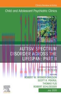 [AME]Autism Spectrum Disorder Across The Lifespan Part II, An Issue of Child And Adolescent Psy...