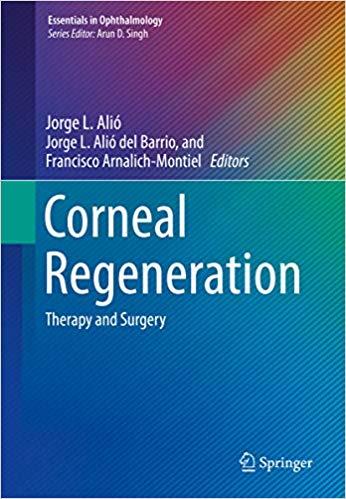 (PDF)Corneal Regeneration Therapy and Surgery (Essentials in Ophthalmology) 1st ed. 2019 Editio...