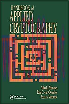 Handbook of Applied Cryptography (Discrete Mathematics and Its Applications) 1st Edition,