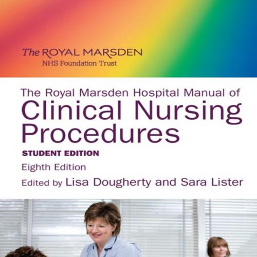 Royal Marsden Hospital Manual of Clinical Nursing Procedures, The