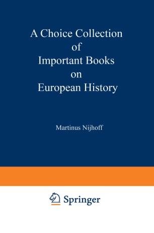 A Choice Collection of Important Books on European History