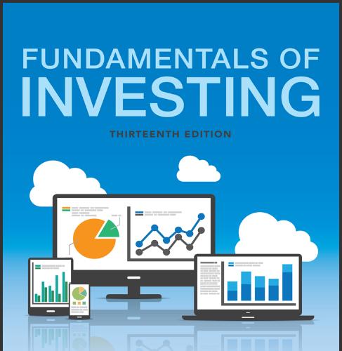(IM)Fundamentals of Investing 13th Edition by Scott B. Smart.zip