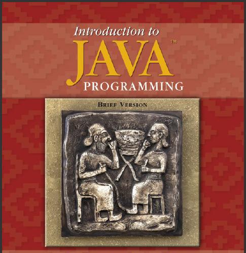 (Solution Manual)Introduction to Java Programming, Brief Version, 11th Edition Y. Daniel Liang....