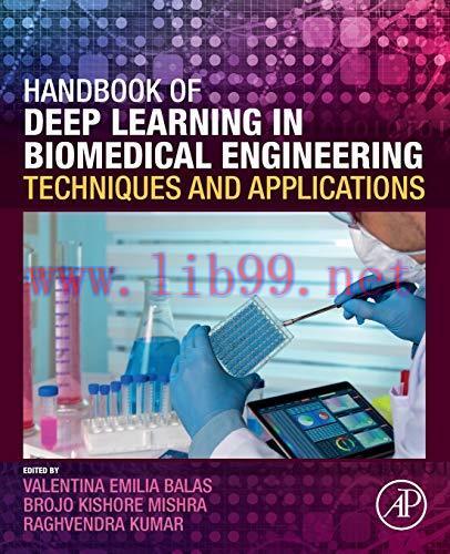 [FOX-Ebook]Handbook of Deep Learning in Biomedical Engineering: Techniques and Applications