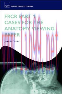 [AME]FRCR Part 1: Cases for the anatomy viewing paper (ORIGINAL PDF from_ Publisher)