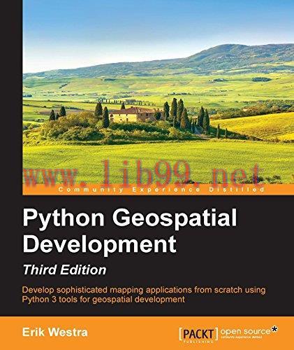 [FOX-Ebook]Python Geospatial Development, 3rd Edition