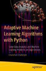 [PDF]Adaptive Machine Learning Algorithms with Python: Solve Data Analytics and Machine Learnin...
