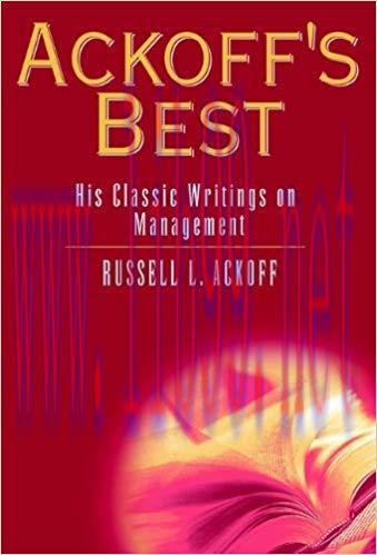 Ackoff&rsquo;s Best: His Classic Writings on Management 1st Edition,