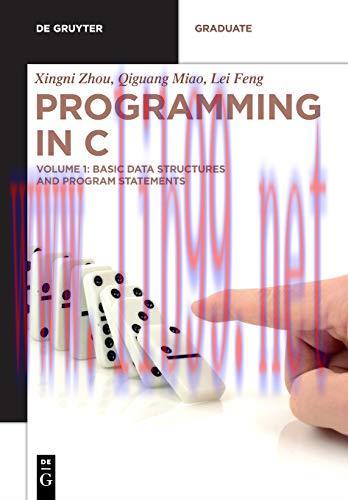 [FOX-Ebook]Programming in C: Volume 1: Basic Data Structures and Program Statements