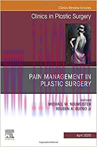 [AME]Pain Management in Plastic Surgery An Issue of Clinics in Plastic Surgery (Volume 47-2) (T...