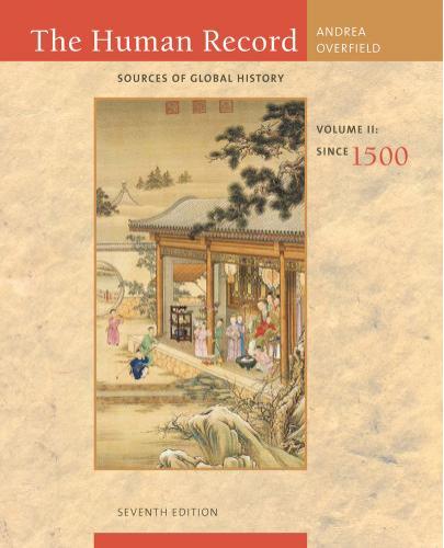 Human Record_ Sources of Global History, Volume II_ Since 1500, 7th ed., The