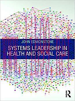 (PDF)Systems Leadership in Health and Social Care 1st Edition