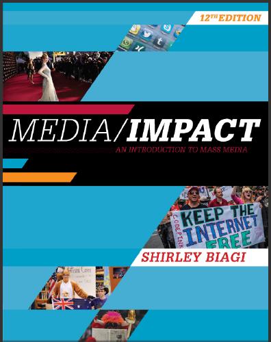 (TB)Media_Impact_ An Introduction to Mass Media, 12th Edition.zip