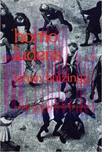 Homo Ludens: A Study of the Play-Element in Culture