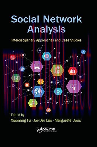 [FOX-Ebook]Social Network Analysis: Interdisciplinary Approaches and Case Studies
