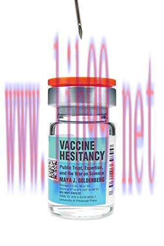 [AME]Vaccine Hesitancy: Public Trust, Expertise, and the War on Science (Science, Values, and t...