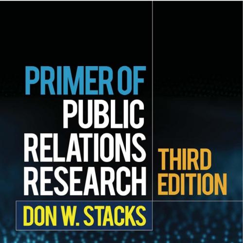 Primer of Public Relations Research, 3rd Edition - Don W. Stacks