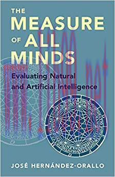 The Measure of All Minds: Evaluating Natural and Artificial Intelligence 1st Edition,