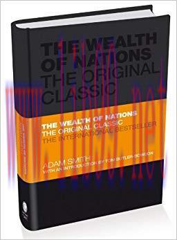 The Wealth of Nations: The Economics Classic &ndash; A Selected Edition for the Contemporary Reader 1...