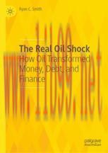 [PDF]The Real Oil Shock: How Oil Transformed Money, Debt, and Finance
