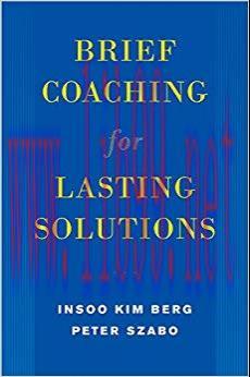 Brief Coaching for Lasting Solutions (Norton Professional Books) 1st Edition,
