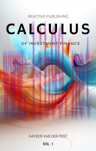 [FOX-Ebook]Calculus of Investment Finance: Analyzing Market Trends with Differential Equations:...