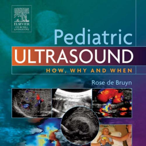 Pediatric Ultrasound How, Why and When