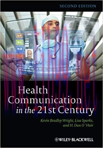 Health Communication in the 21st Century 2nd Edition,