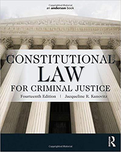 Constitutional Law for Criminal Justice 14e [Jacqueline R. Kanovitz]