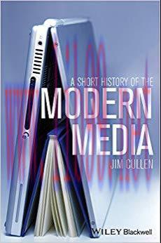 A Short History of the Modern Media 1st Edition,