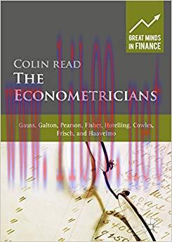 (PDF)The Econometricians: Gauss, Galton, Pearson, Fisher, Hotelling, Cowles, Frisch and Haavelm...