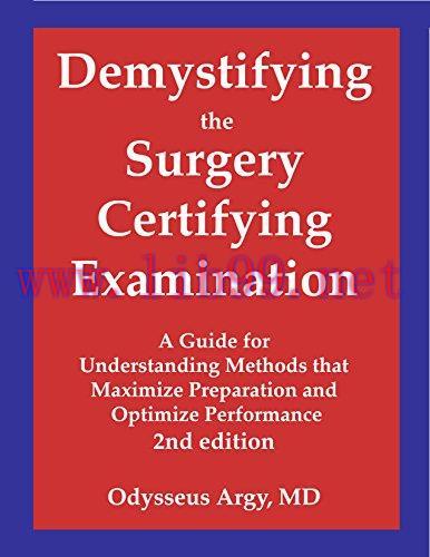 (PDF)Demystifying the Surgery Certifying Examination, 2nd Edition: A Guide for Understanding Me...