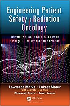 Engineering Patient Safety in Radiation Oncology: University of North Carolina’s Pursuit for Hi...