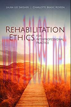 [PDF]Rehabilitation Ethics for Interprofessional Practice