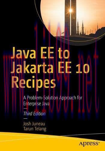 [FOX-Ebook]Java EE to Jakarta EE 10 Recipes: A Problem-Solution Approach for Enterprise Java, 3...