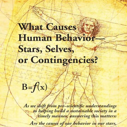 What Causes Human Behavior - Stars, Selves, Or Contingencies - Stephen F. Ledoux