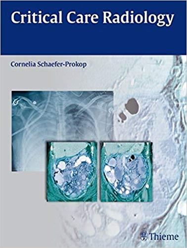 Critical Care Radiology, 1e [Thieme] [2010]