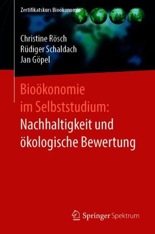Bio&ouml;konomie im Selbststudium Nachhaltigkeit und &ouml;kologische Bewertung