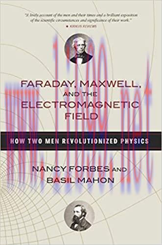 (PDF)Faraday, Maxwell, and the Electromagnetic Field: How Two Men Revolutionized Physics