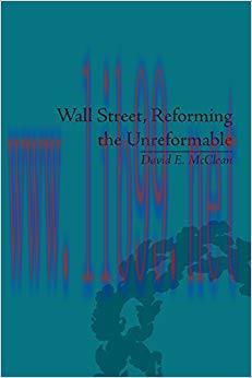 (PDF)Wall Street, Reforming the Unreformable: An Ethical Perspective 1st Edition