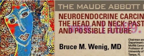 [AME]USCAP Maude Abbott Lecture : Neuroendocrine Carcinomas of the Head and Neck: Past, Present...