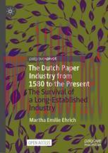 [PDF]The Dutch Paper Industry from_ 1580 to the Present: The Survival of a Long-Established Ind...