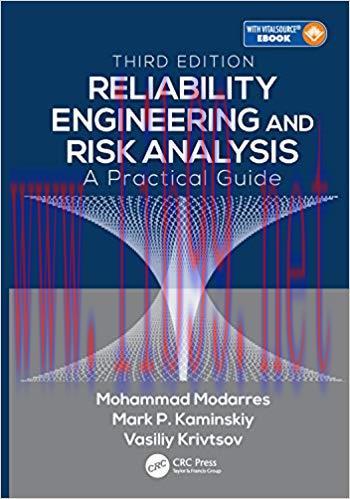 Reliability Engineering and Risk Analysis: A Practical Guide, Third Edition 3rd Edition,
