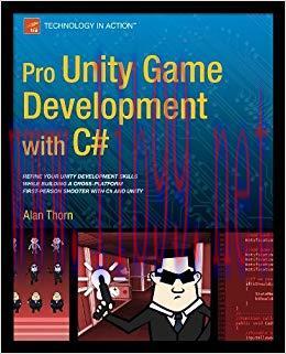 Pro Unity Game Development with C# 1st ed. Edition,