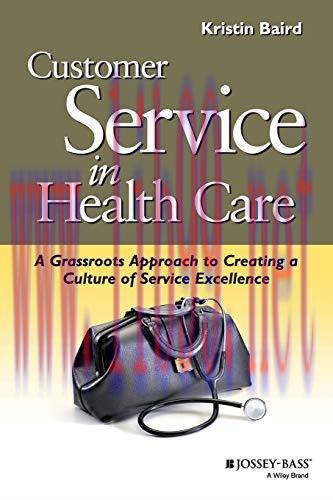 [AME]Customer Service in Health Care: A Grassroots Approach to Creating a Culture of Service Ex...