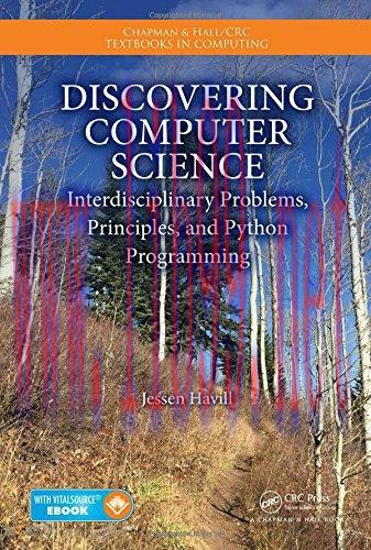 [FOX-Ebook]Discovering Computer Science: Interdisciplinary Problems, Principles, and Python Pro...
