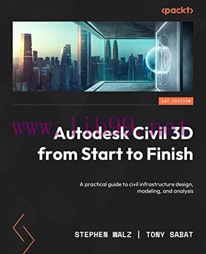 [FOX-Ebook]Autodesk Civil 3D 2024 from_ Start to Finish: A practical guide to civil infrastruct...