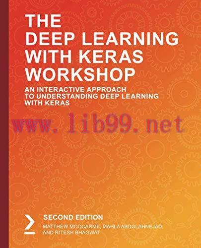 [FOX-Ebook]The Deep Learning with Keras Workshop, 2nd Edition