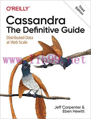 [FOX-Ebook]Cassandra: The Definitive Guide: Distributed Data at Web Scale, 3rd Edition